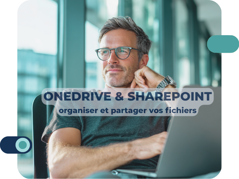 OneDrive et SharePoint : organiser et partager vos fichiers